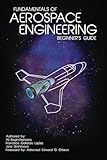 Fundamentals Of Aerospace Engineering Beginners Guide