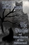 The Disciple and Other Stories of the Paranormal