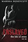 The Life of Anna, Part 1: Enslaved - New Cover (Volume 1)