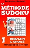 La M%C3%A9thode Sudoku   Volume 1   D%C3%A9butant %C3%A0 Avanc%C3%A9