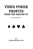 Video Poker Profits From The Ground Up
