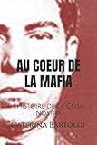 Au Coeur De La Mafia Lhistoire De La Cosa Nostra