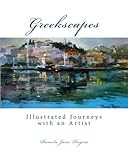 GREEKSCAPES Illustrated: Journeys with an Artist