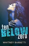 Ten Below Zero