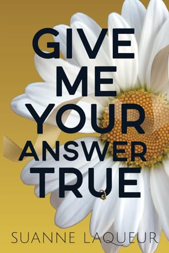 Give Me Your Answer True book cover