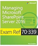 Exam Ref 70339 Managing Microsoft Sharepoint Server 2016