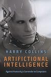 Artifictional Intelligence: Against Humanity's Surrender to Computers