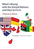 Whats Wrong With The United Nations And How To Fix It Third Edition