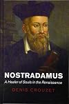 Nostradamus: A Healer of Souls in the Renaissance
