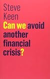 Can We Avoid Another Financial Crisis? (The Future of Capitalism)
