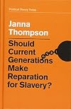 Should current generations make reparation for slavery?
