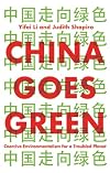 China Goes Green: Coercive Environmentalism for a Troubled Planet