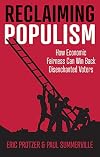 Reclaiming Populism: How Economic Fairness Can Win Back Disenchanted Voters