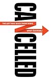 Cancelled: The Left Way Back from Woke