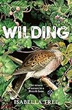 Wilding The Return Of Nature To A British Farm