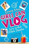 Lucy Locket: Online Disaster (Girls Can Vlog)