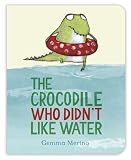 The Crocodile Who Didnt Like Water
