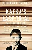 Kafkas Last Trial The Case Of A Literary Legacy