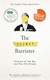 The Secret Barrister Stories Of The Law And How Its Broken