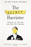 The Secret Barrister Stories Of The Law And How Its Broken