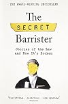 The Secret Barrister: Stories of the Law and How It's Broken