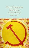 The Communist Manifesto: & Selected Writings