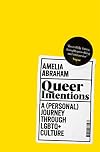 Queer Intentions: A (Personal) Journey Through LGBTQ Culture