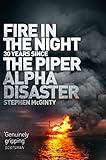 Fire In The Night The Piper Alpha Disaster