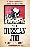 The Russian Job The Forgotten Story Of How America Saved Russia From Famine