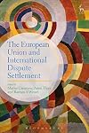 The European Union and international dispute settlement