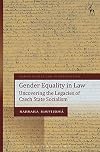 Gender Equality in Law: Uncovering the Legacies of Czech State Socialism (Human Rights Law in Perspective)