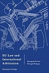 EU Law and International Arbitration: Managing Distrust Through Dialogue