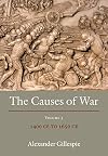The Causes of War: Volume III: 1400 CE to 1650 CE