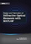 Diffractive optical elements : design and fabrication with MATLAB codes