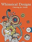 Whimsical Designs Coloring For Artists Creative Stress Relieving Adult Coloring