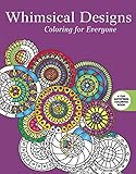 Whimsical Designs Coloring For Everyone Creative Stress Relieving Adult Coloring