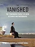 The Vanished The Evaporated People Of Japan In Stories And Photographs