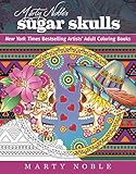 Marty Nobles Sugar Skulls New York Times Bestselling Artists Adult Coloring Books