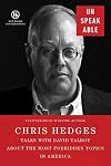 Unspeakable: Talks with David Talbot about the Most Forbidden Topics in America