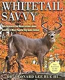 Whitetail Savvy New Research And Observations About The Deer Americas Most Popular Biggame Animal