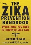 The Zika prevention handbook : everything you need to know to stay safe