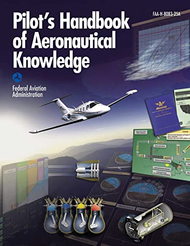 Pilot's Handbook of Aeronautical Knowledge (Federal Aviation Administration): FAA-H-8083-25B