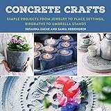 Concrete Crafts Simple Projects From Jewelry To Place Settings Birdbaths To Umbrella Stands