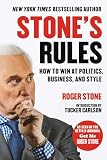 Stones Rules How To Win At Politics Business And Style
