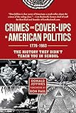Crimes And Coverups In American Politics 17761963