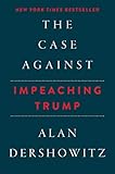 The Case Against Impeaching Trump