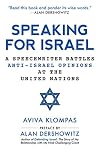 Speaking for Israel: A Speechwriter Battles Anti-Israel Opinions at the United Nations