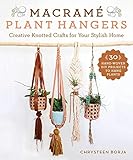 Macram Plant Hangers Creative Knotted Crafts For Your Stylish Home
