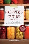 The Prepper's Pantry Handbook: How to Plan and Cook Nutritional Emergency Meals