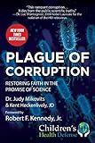 Plague Of Corruption Restoring Faith In The Promise Of Science Childrens Health Defense